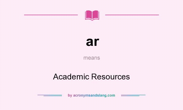 What does ar mean? It stands for Academic Resources
