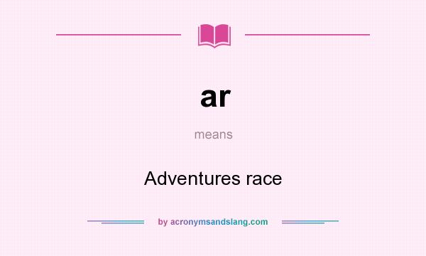 What does ar mean? It stands for Adventures race