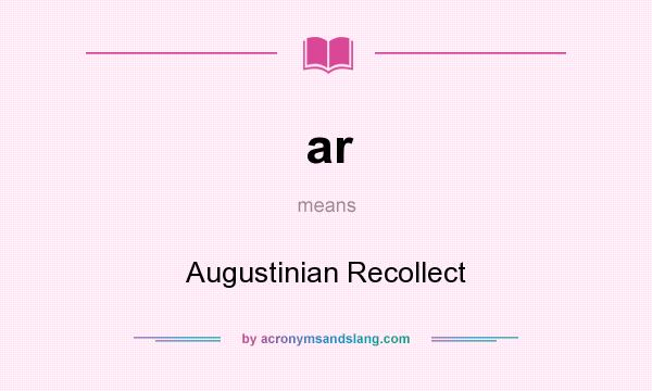 What does ar mean? It stands for Augustinian Recollect