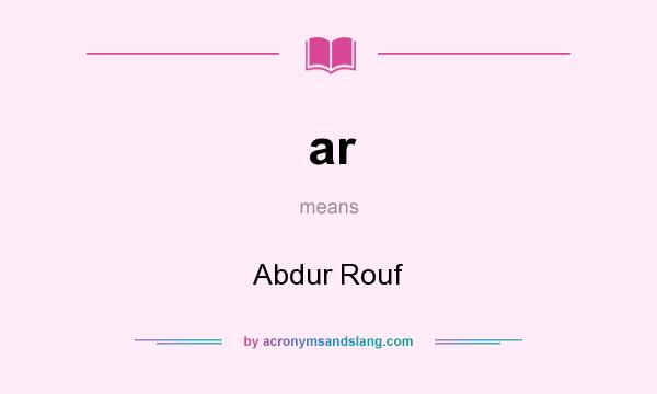 What does ar mean? It stands for Abdur Rouf