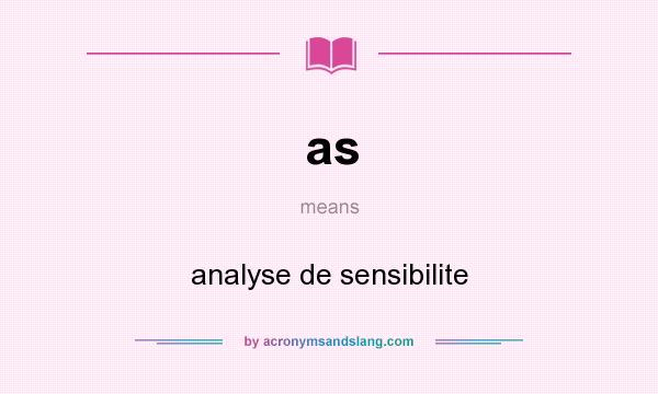 What does as mean? It stands for analyse de sensibilite