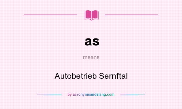 What does as mean? It stands for Autobetrieb Sernftal