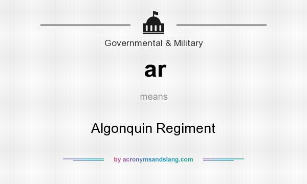 What does ar mean? It stands for Algonquin Regiment