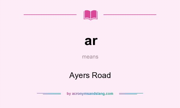 What does ar mean? It stands for Ayers Road