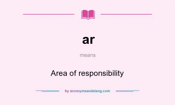 What does ar mean? It stands for Area of responsibility
