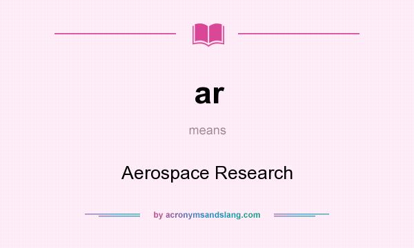 What does ar mean? It stands for Aerospace Research