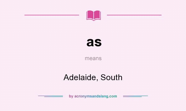 What does as mean? It stands for Adelaide, South