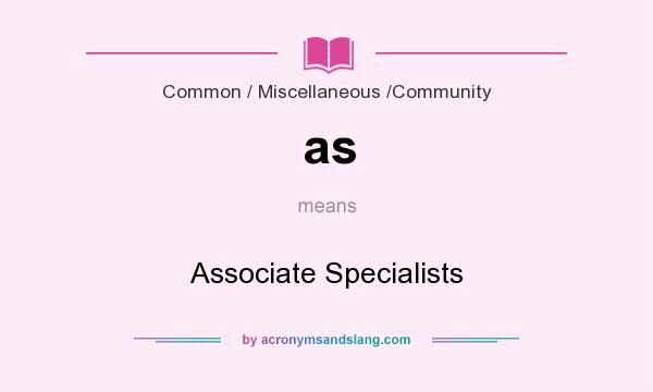 What does as mean? It stands for Associate Specialists