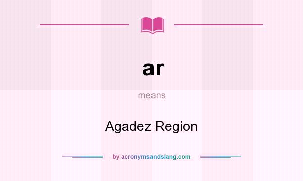 What does ar mean? It stands for Agadez Region