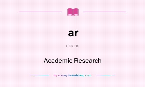 What does ar mean? It stands for Academic Research