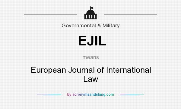 What does EJIL mean? It stands for European Journal of International Law