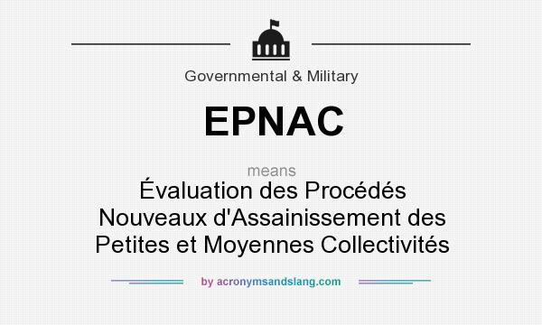 What does EPNAC mean? It stands for Évaluation des Procédés Nouveaux d`Assainissement des Petites et Moyennes Collectivités