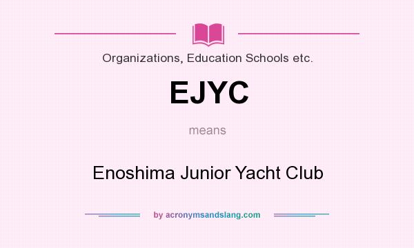 What does EJYC mean? It stands for Enoshima Junior Yacht Club