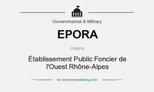What does EPORA mean? It stands for Établissement Public Foncier de l`Ouest Rhône-Alpes