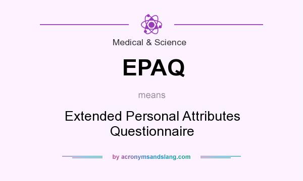 What does EPAQ mean? It stands for Extended Personal Attributes Questionnaire