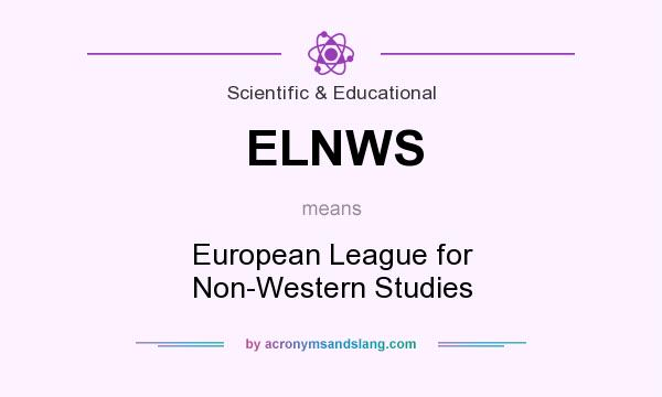 What does ELNWS mean? It stands for European League for Non-Western Studies