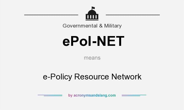 What does ePol-NET mean? It stands for e-Policy Resource Network