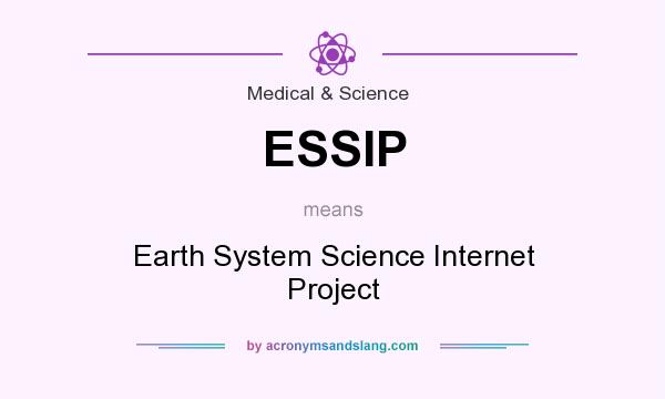 What does ESSIP mean? It stands for Earth System Science Internet Project