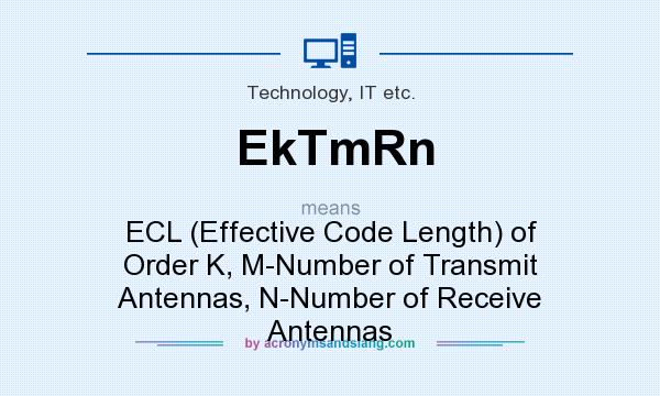 What does EkTmRn mean? It stands for ECL (Effective Code Length) of Order K, M-Number of Transmit Antennas, N-Number of Receive Antennas
