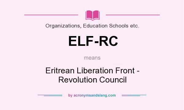What does ELF-RC mean? It stands for Eritrean Liberation Front - Revolution Council