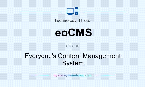 What does eoCMS mean? It stands for Everyone`s Content Management System