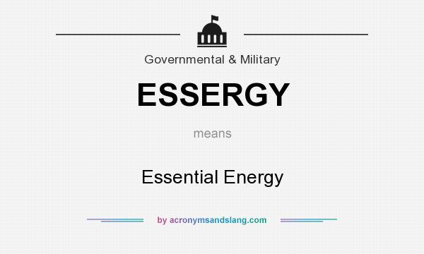 What does ESSERGY mean? It stands for Essential Energy