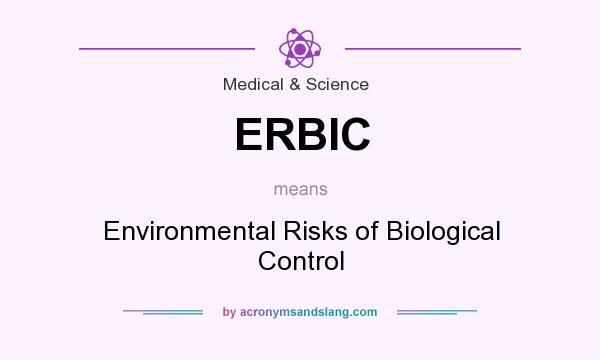 What does ERBIC mean? It stands for Environmental Risks of Biological Control