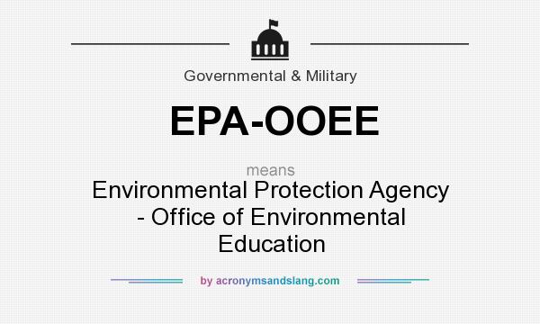 What does EPA-OOEE mean? It stands for Environmental Protection Agency - Office of Environmental Education