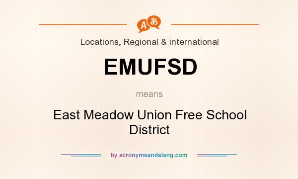 What does EMUFSD mean? It stands for East Meadow Union Free School District