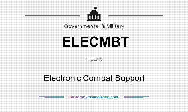 What does ELECMBT mean? It stands for Electronic Combat Support