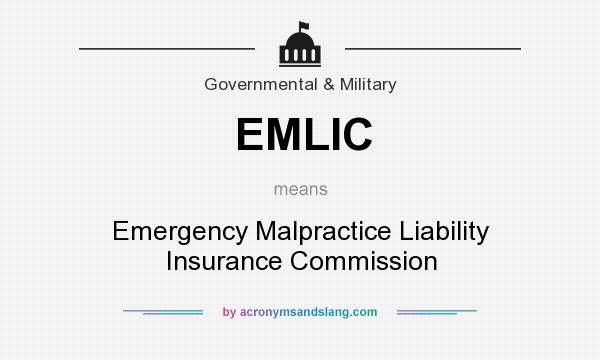 What does EMLIC mean? It stands for Emergency Malpractice Liability Insurance Commission
