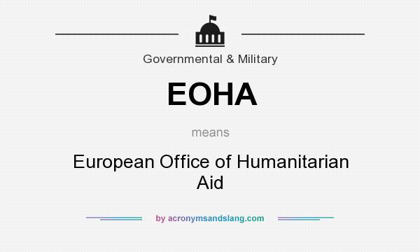 What does EOHA mean? It stands for European Office of Humanitarian Aid
