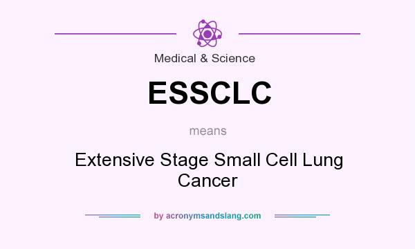 What does ESSCLC mean? It stands for Extensive Stage Small Cell Lung Cancer