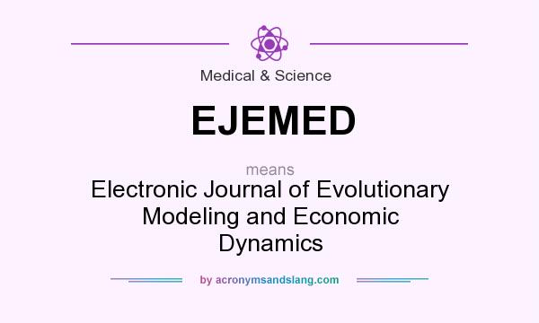 What does EJEMED mean? It stands for Electronic Journal of Evolutionary Modeling and Economic Dynamics