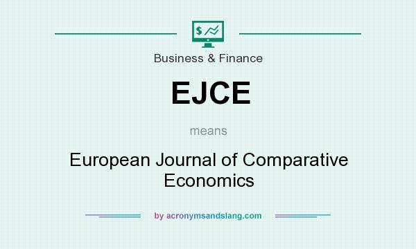 What does EJCE mean? It stands for European Journal of Comparative Economics