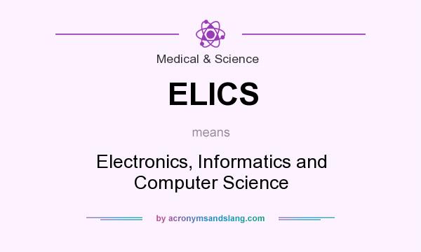 What does ELICS mean? It stands for Electronics, Informatics and Computer Science