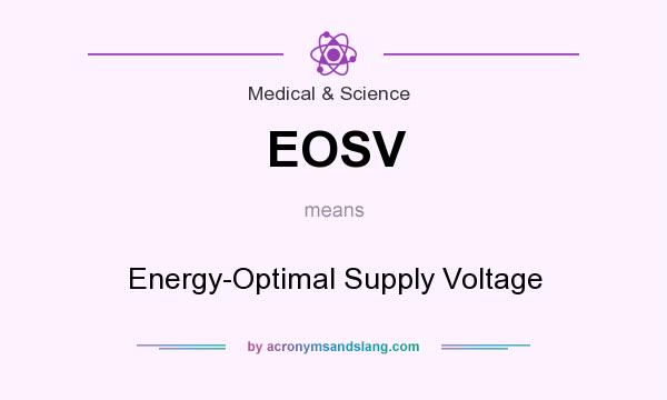 What does EOSV mean? It stands for Energy-Optimal Supply Voltage