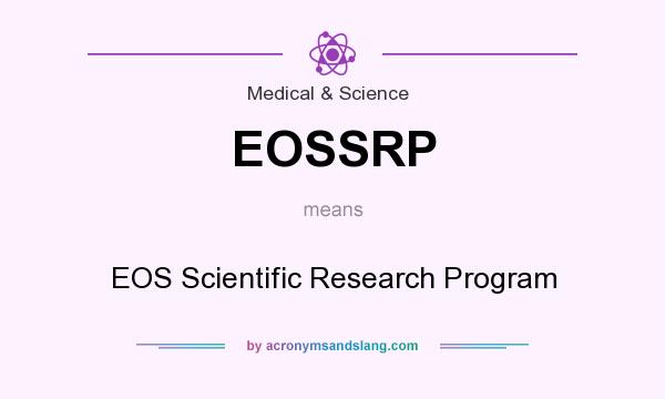 What does EOSSRP mean? It stands for EOS Scientific Research Program