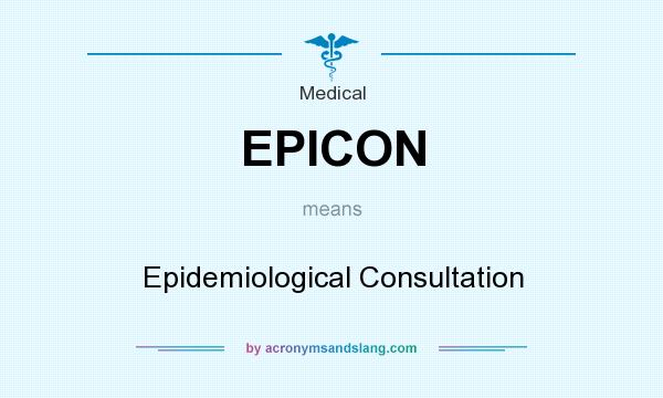 What does EPICON mean? It stands for Epidemiological Consultation