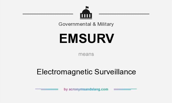 What does EMSURV mean? It stands for Electromagnetic Surveillance
