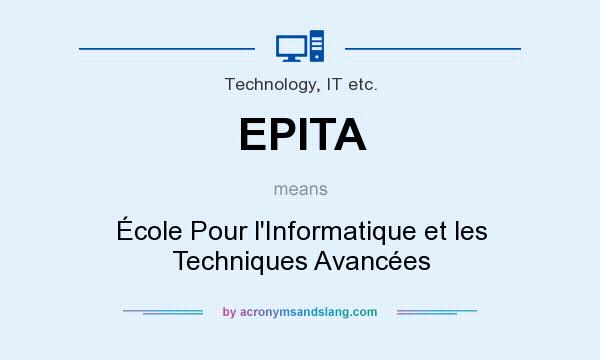 What does EPITA mean? It stands for École Pour l`Informatique et les Techniques Avancées