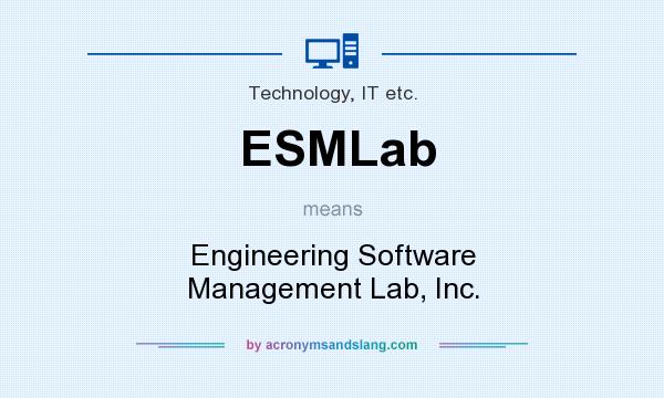What does ESMLab mean? It stands for Engineering Software Management Lab, Inc.