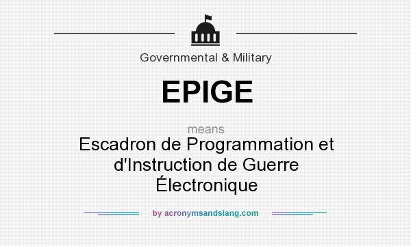 What does EPIGE mean? It stands for Escadron de Programmation et d`Instruction de Guerre Électronique