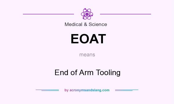 What does EOAT mean? It stands for End of Arm Tooling