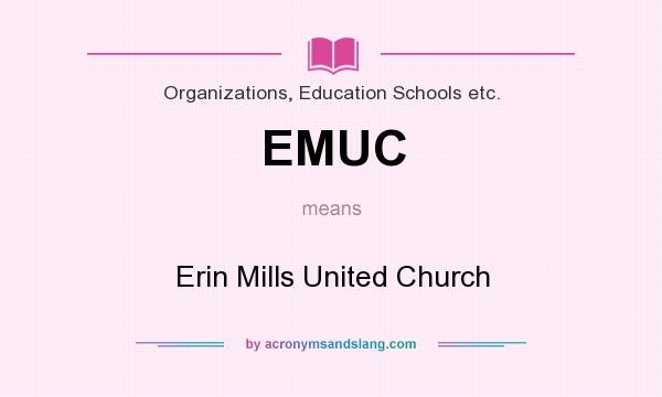 What does EMUC mean? It stands for Erin Mills United Church