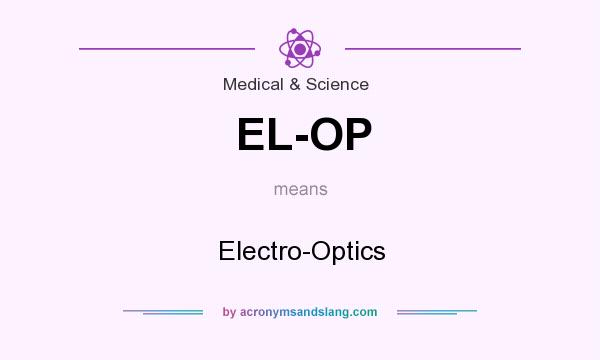 What does EL-OP mean? It stands for Electro-Optics