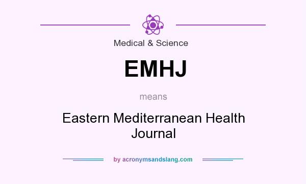 What does EMHJ mean? It stands for Eastern Mediterranean Health Journal