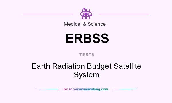 What does ERBSS mean? It stands for Earth Radiation Budget Satellite System