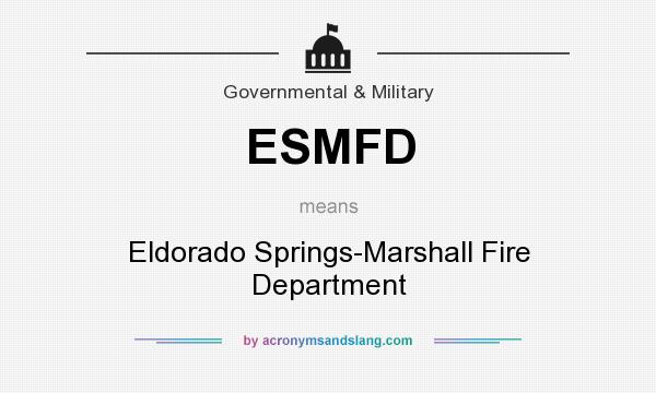 What does ESMFD mean? It stands for Eldorado Springs-Marshall Fire Department
