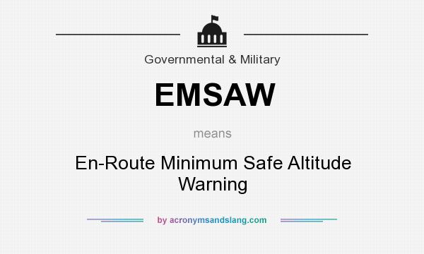 What does EMSAW mean? It stands for En-Route Minimum Safe Altitude Warning